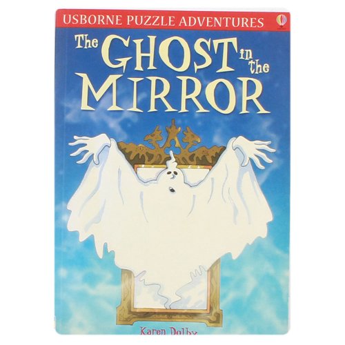 Usborne Puzzle Adventures The Ghost in the Mirror